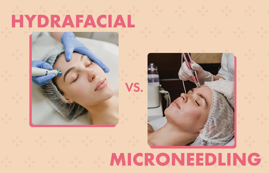 HydraFacial vs. Microneedling: What’s the Difference?